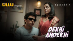 Dekhi Andekhi Part 2 2023 Ullu Originals Hot Web Series Episode 7